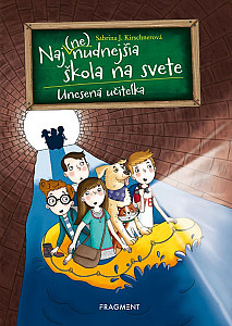 Naj(ne)nudnejšia škola na svete 3 - Unesená učiteľka