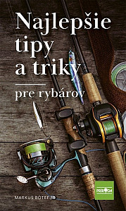Najlepšie tipy a triky pre rybárov (slovensky)