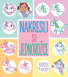 Nakresli si jednorožce krůček po krůčku