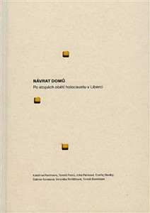 Návrat domů - po stopách obětí holocaustu v Liberci