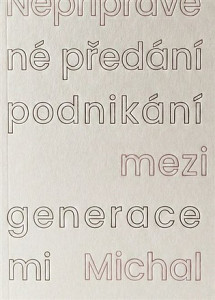 Nepřipravené předání podnikání mezi generacemi