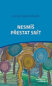Nesmíš přestat snít