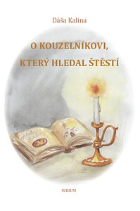 O kouzelníkovi, který hledal štěstí
