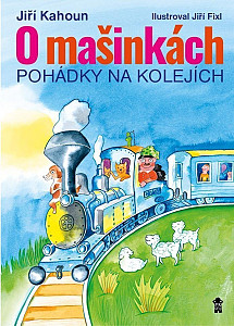 O mašinkách - Pohádky na kolejích