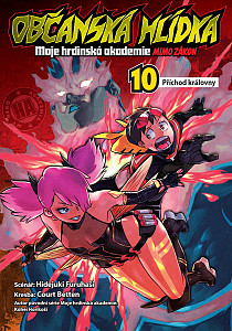 Občanská hlídka: Moje hrdinská akademie 10 - Příchod královny