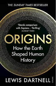 Origins How the Earth Shaped Human History