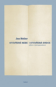 Otevřené nebe a otevřená srdce - Výbor z korespondence