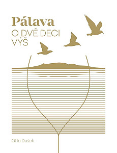 Pálava - o dvě deci výš