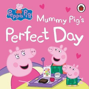 Peppa Pig: Mummy Pig´s Perfect Day