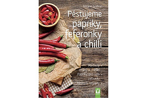 Pěstujeme papriky, feferonky a chilli