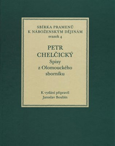 Petr Chelčický. Spisy z Olomouckého sborníku