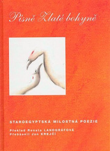 Písně Zlaté bohyně + CD - Staroegyptská milostná poezie
