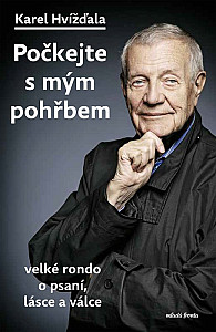 Počkejte s mým pohřbem