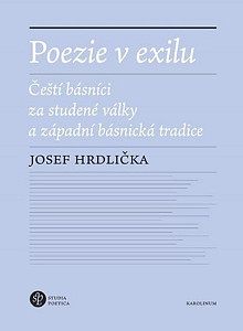 Poezie v exilu - Čeští básníci za studené války a západní básnická tradice