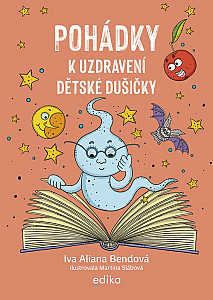 Pohádky k uzdravení dětské dušičky