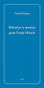 Pokud je to možné, jsem Fredy Hirsch