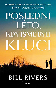Poslední léto, kdy jsme byli kluci