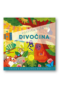 Posviť a hledej Divočina - Kniha s kouzelnou baterkou