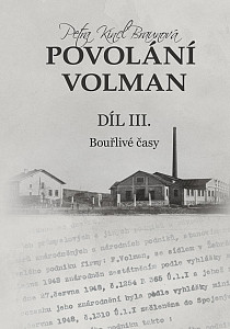 Povolání Volman díl III. - Bouřlivé časy