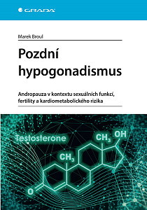 Pozdní hypogonadismus - Andropauza v kontextu sexuálních funkcí, fertility a kardiometabolického rizika