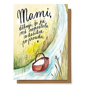 Přání Děkuji mami, že jsi mě neposlala v košíku po řece