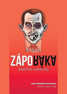 Příběh záporáka aneb Proč volíme voly