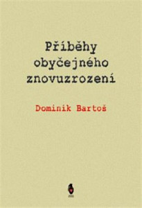 Příběhy obyčejného znovuzrození