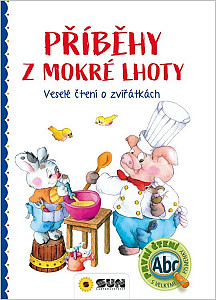 Příběhy z Mokré Lhoty - Veselé čtení o zvířátkách