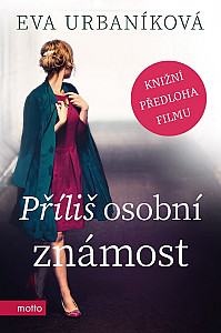 Příliš osobní známost