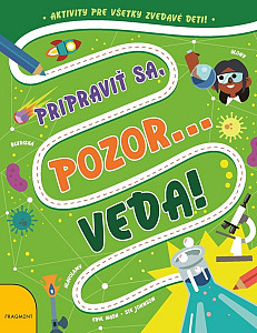 Pripraviť sa, pozor... VEDA!