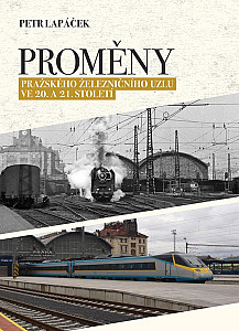 Proměny pražského železničního uzlu ve 20. a 21. století
