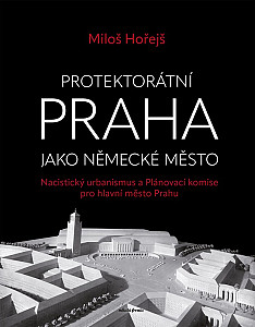 Protektorátní Praha jako německé město