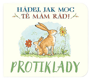 Protiklady Hádej, jak moc tě mám rád!
