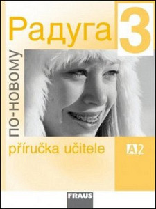 Raduga po-novomu 3 - Příručka učitele A2