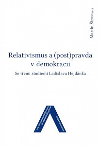 Relativismus a (post)pravda v demokracii