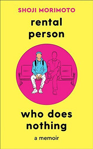 Rental Person Who Does Nothing: A Memoir