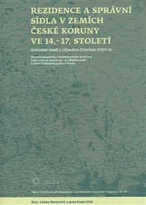 Rezidence a správní sídla v zemích české koruny ve 14. - 17. století
