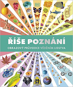 Říše poznání - Obrazový průvodce věděním lidstva
