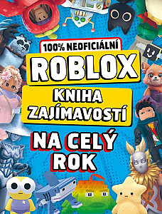 Roblox 100% neoficiální - Kniha zajímavostí na celý rok