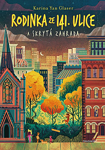Rodinka ze 141. ulice a skrytá zahrada