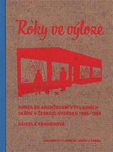Roky ve výloze - Sonda do aranžování výkladních skříní v Československu 1955-1989