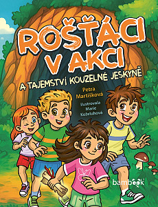 Rošťáci v akci a tajemství kouzelné jeskyně