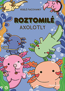 Roztomilé axolotly