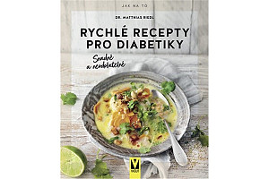 Rychlé recepty pro diabetiky – Snadné a neodolatelné