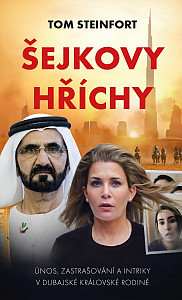 Šejkovy hříchy: únos, zastrašování a intriky v dubajské královské rodině