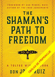 Shaman´s Path to Freedom