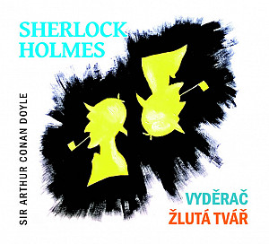Sherlock Holmes Vyděrač / Žlutá tvář - CD