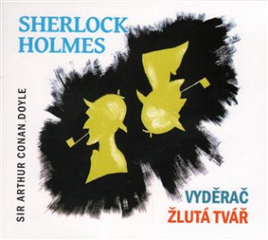 Sherlock Holmes Vyděrač / Žlutá tvář - CD