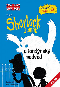 Sherlock JUNIOR a londýnský medvěd - Čti a uč se angličtinu! Sherlock Junior 1