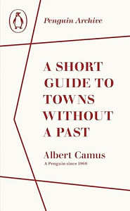 Short Guide to Towns Without a Past